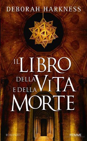 [All Souls Trilogy 01] • Il Libro Della Vita E Della Morte